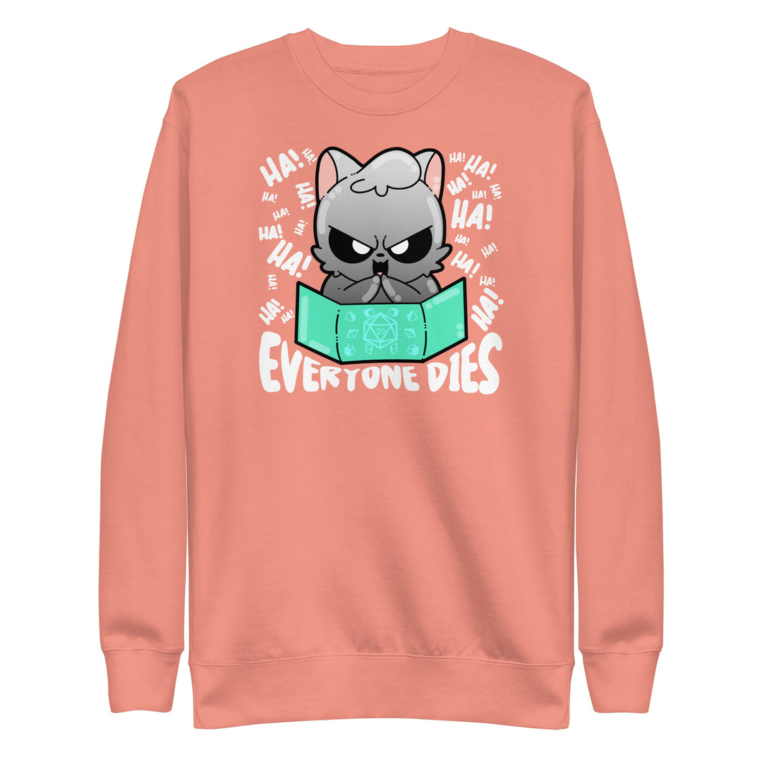 EVERYONE DIES - Sweatshirt - ChubbleGumLLC