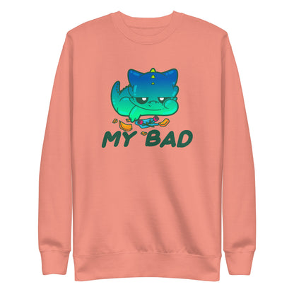 MY BAD - Sweatshirt - ChubbleGumLLC