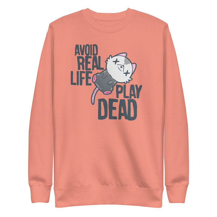 AVOID REAL LIFE PLAY DEAD - Sweatshirt - ChubbleGumLLC