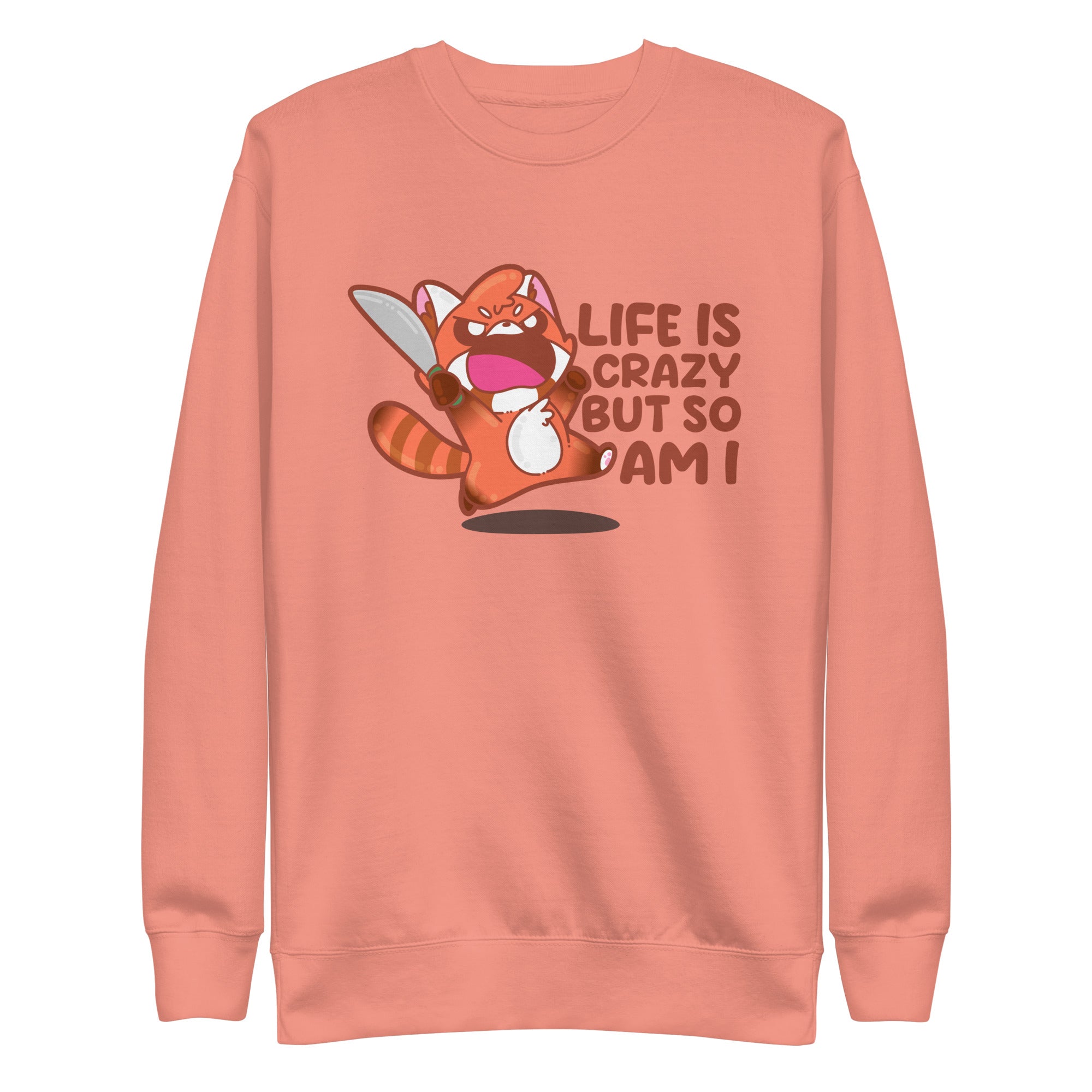 LIFE IS CRAZY BUT SO AM I - Sweatshirt - ChubbleGumLLC