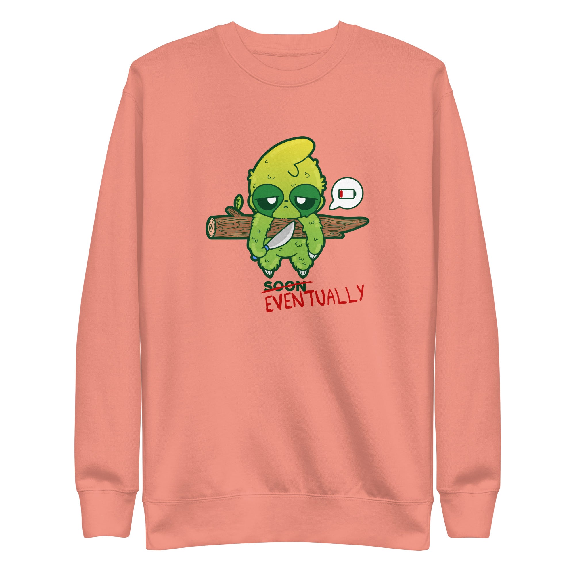 EVENTUALLY - Swatshirt - ChubbleGumLLC