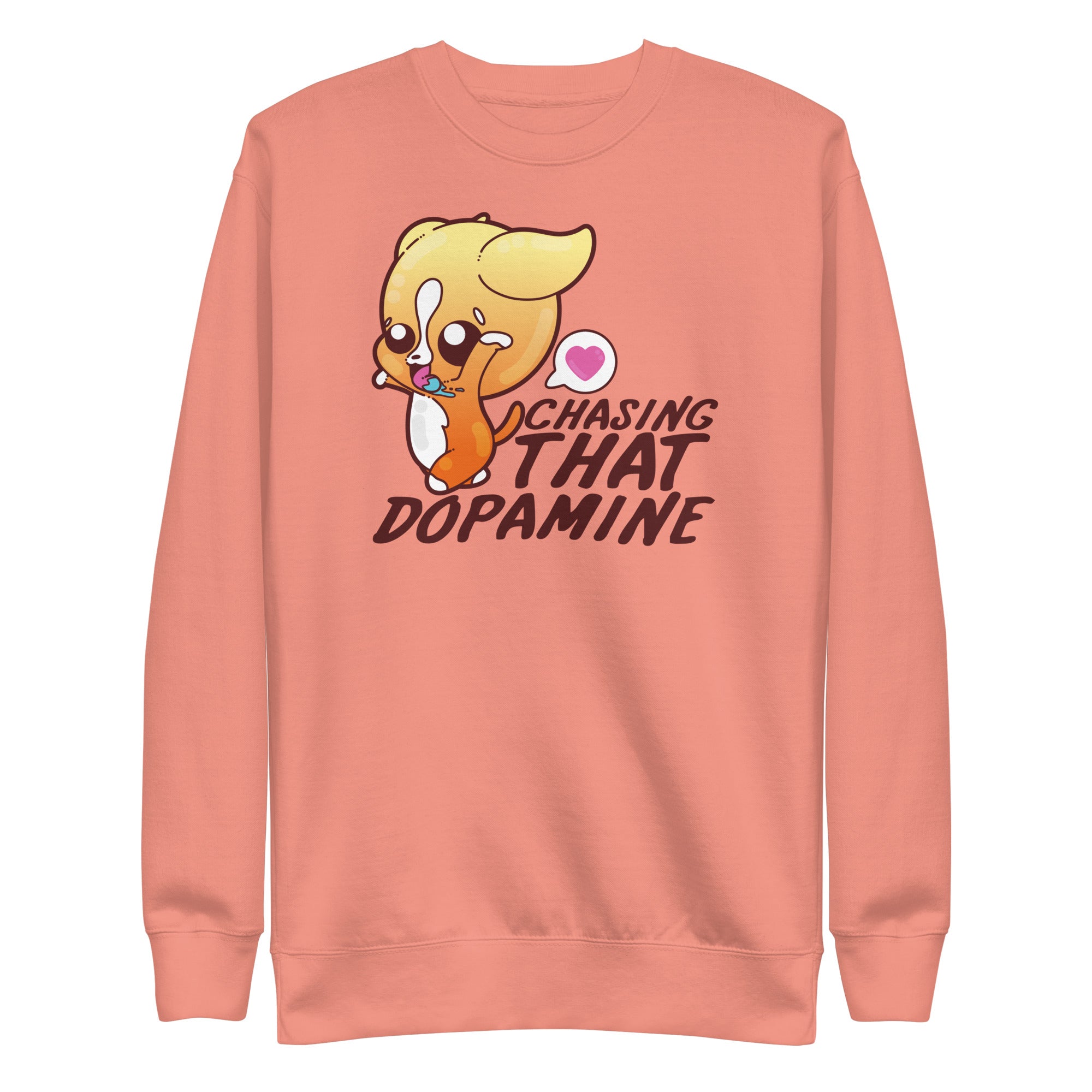 CHASING THAT DOPAMINE - Sweatshirt