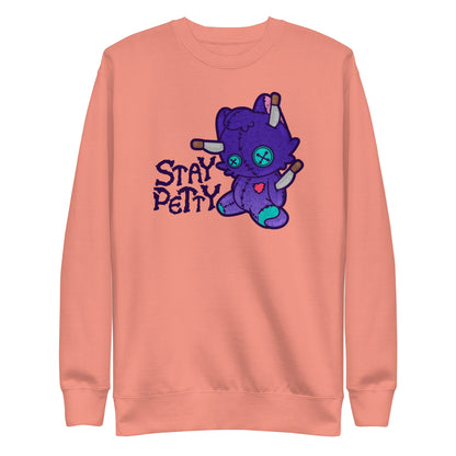 STAY PETTY - Sweatshirt