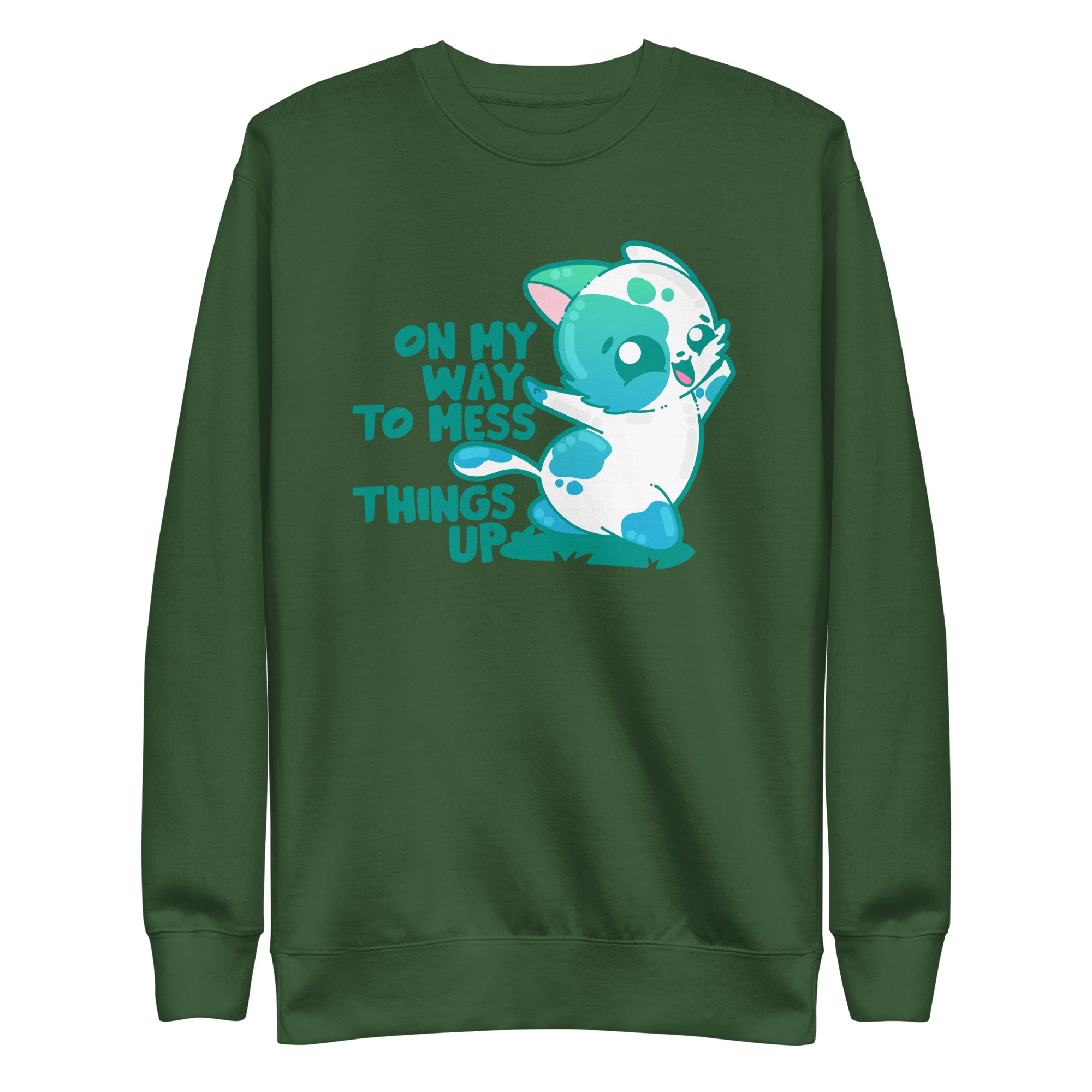 ON MY WAY TO MESS THINGS UP - Sweatshirt - ChubbleGumLLC