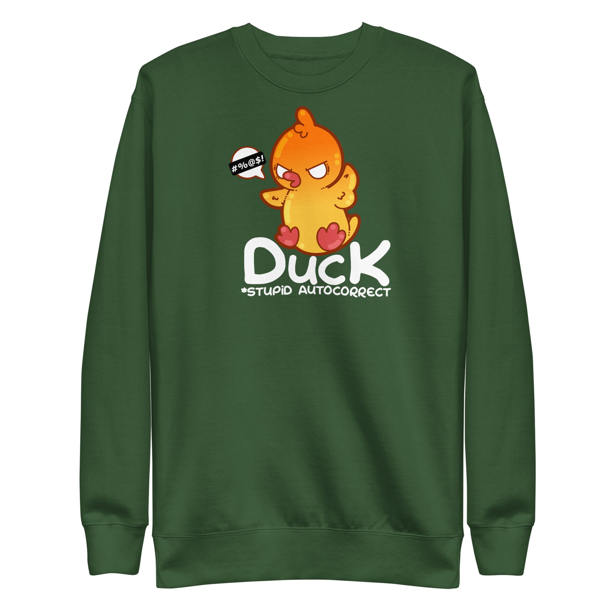 DUCK STUPID AUTOCORRECT - Modded Sweatshirt - ChubbleGumLLC