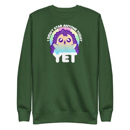 I DIDNT STAB ANYONE TODAY YET - Modded Sweatshirt - ChubbleGumLLC