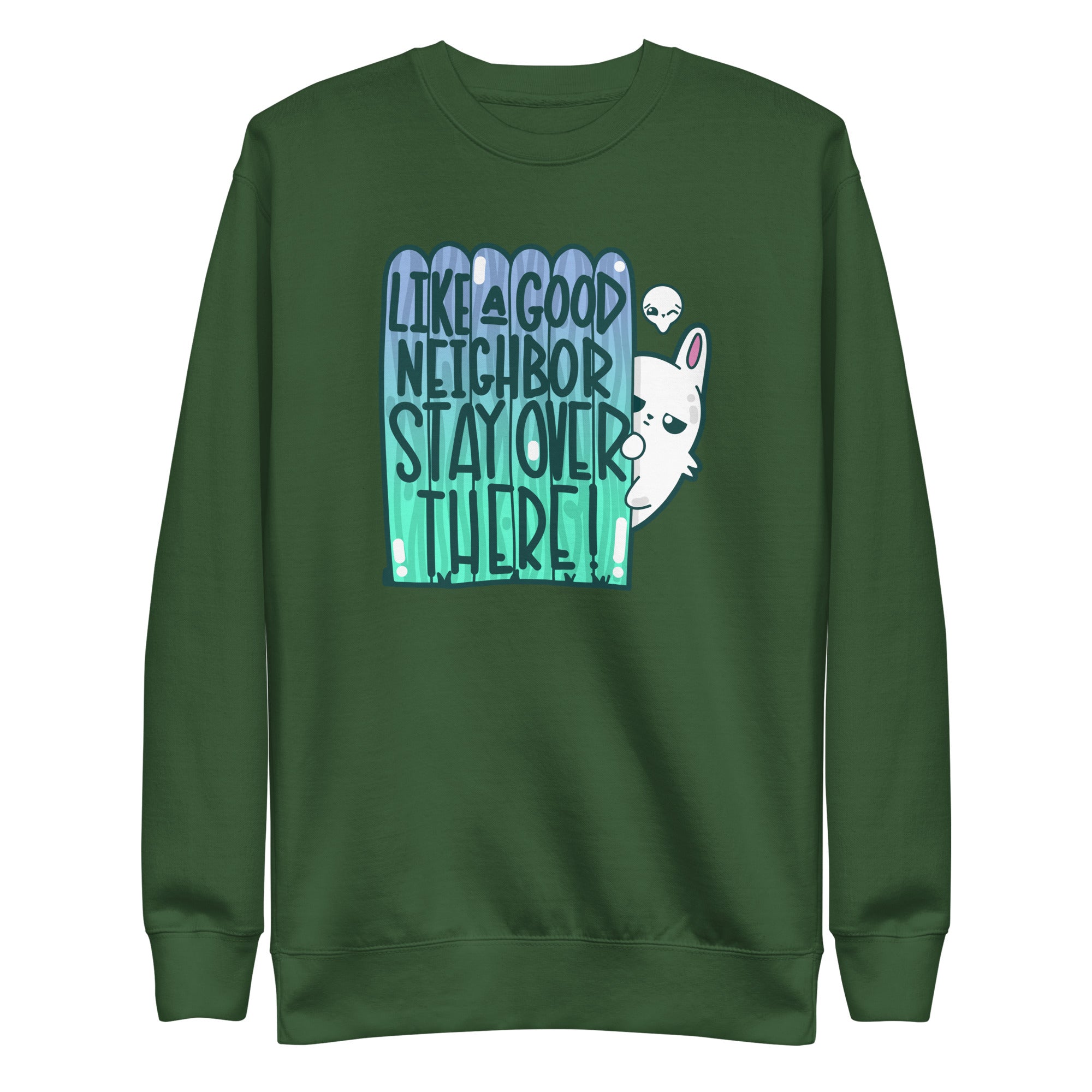 LIKE A GOOD NEIGHBOR - Sweatshirt - ChubbleGumLLC