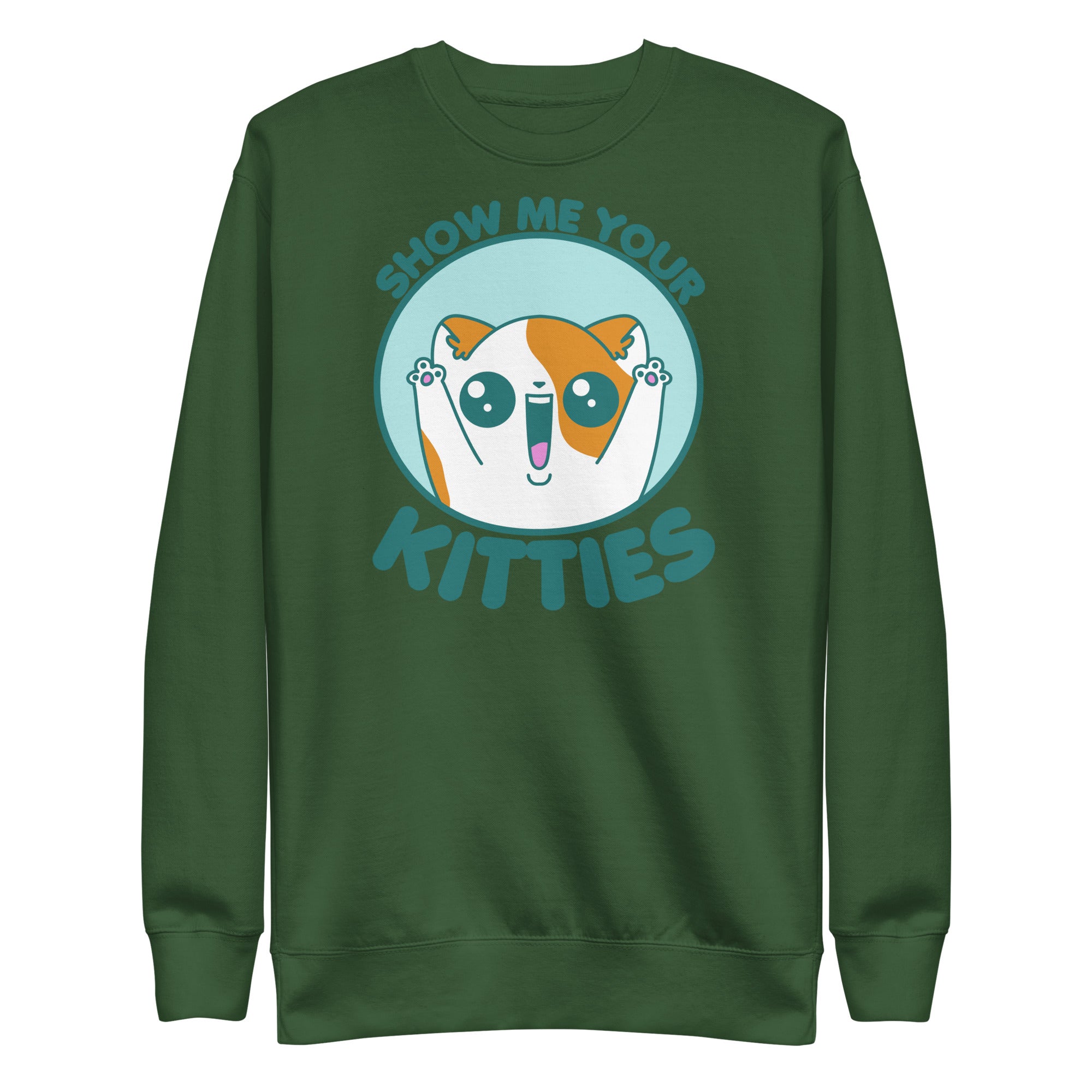 SHOW ME YOUR KITTIES - Sweatshirt - ChubbleGumLLC