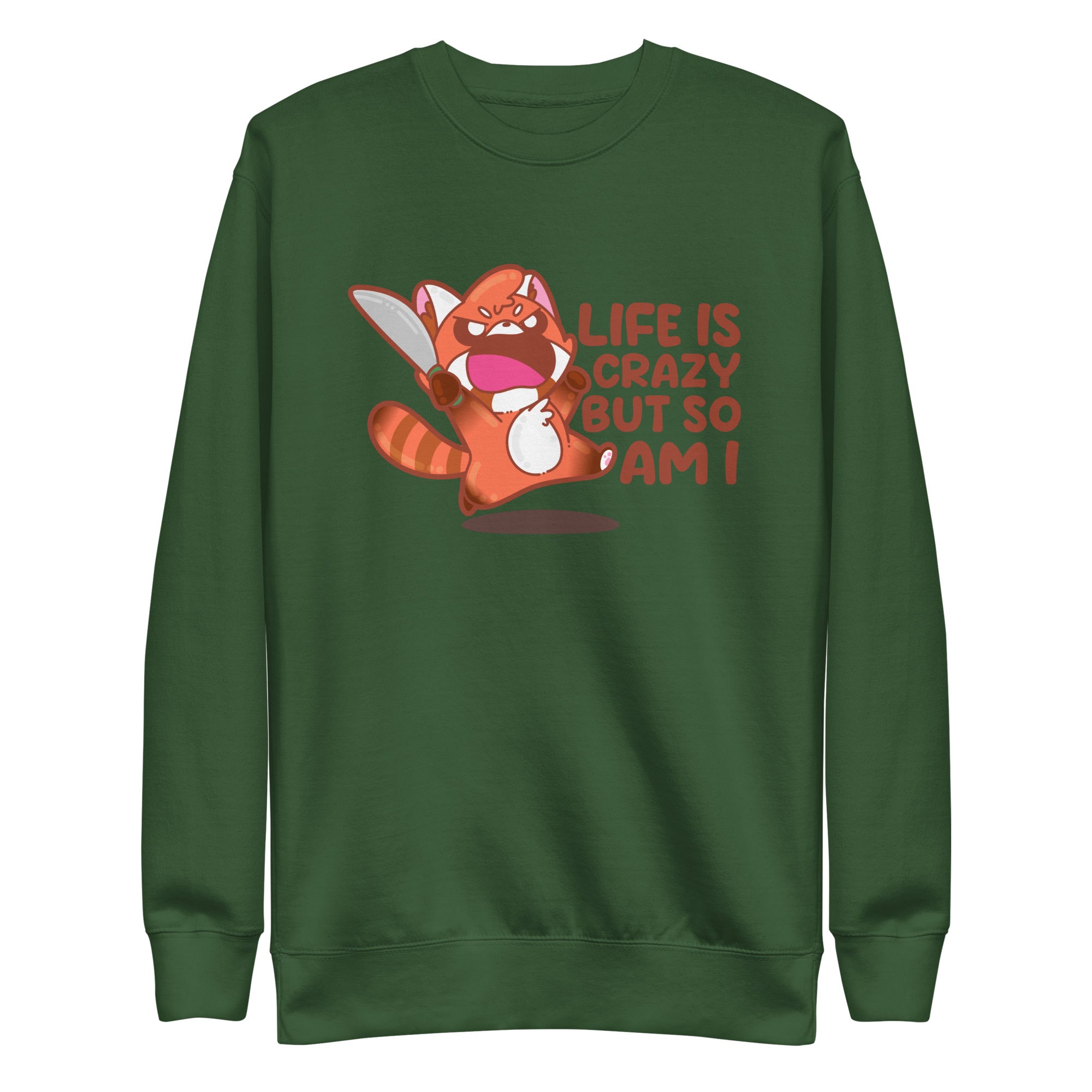 LIFE IS CRAZY BUT SO AM I - Sweatshirt - ChubbleGumLLC