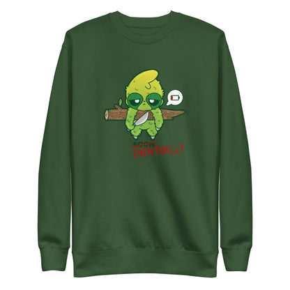 EVENTUALLY - Swatshirt - ChubbleGumLLC