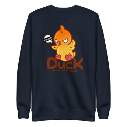 DUCK STUPID AUTOCORRECT - Sweatshirt - ChubbleGumLLC