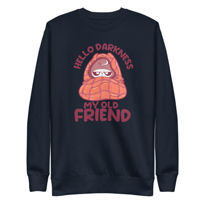 HELLO DARKNESS MY OLD FRIEND - Sweatshirt - ChubbleGumLLC