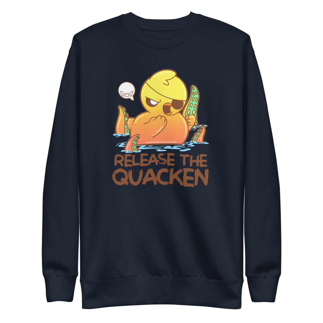 RELEASE THE QUACKEN - Sweatshirt - ChubbleGumLLC