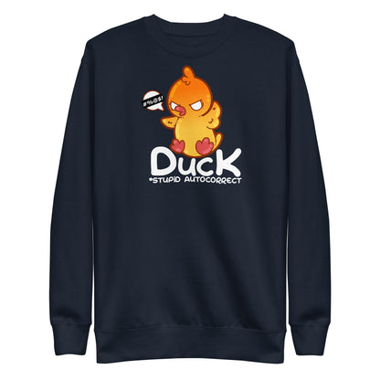 DUCK STUPID AUTOCORRECT - Modded Sweatshirt - ChubbleGumLLC