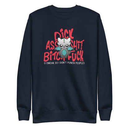 I SWEAR SO INDONT PUNCH PEOPLE - Sweatshirt - ChubbleGumLLC