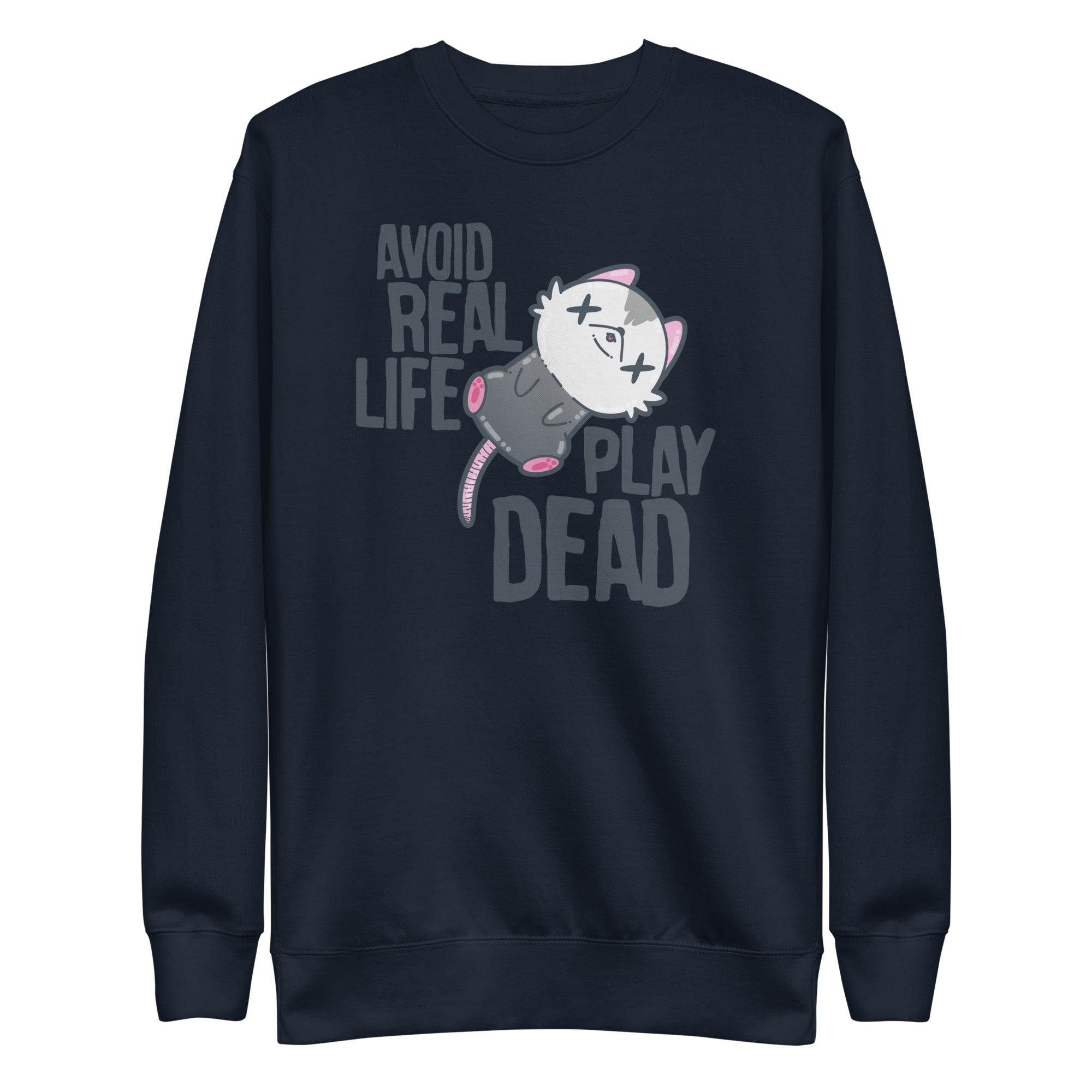 AVOID REAL LIFE PLAY DEAD - Sweatshirt - ChubbleGumLLC