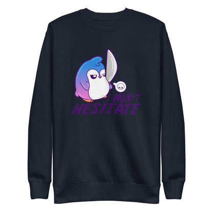 I WONT HESITATE - Sweatshirt - ChubbleGumLLC