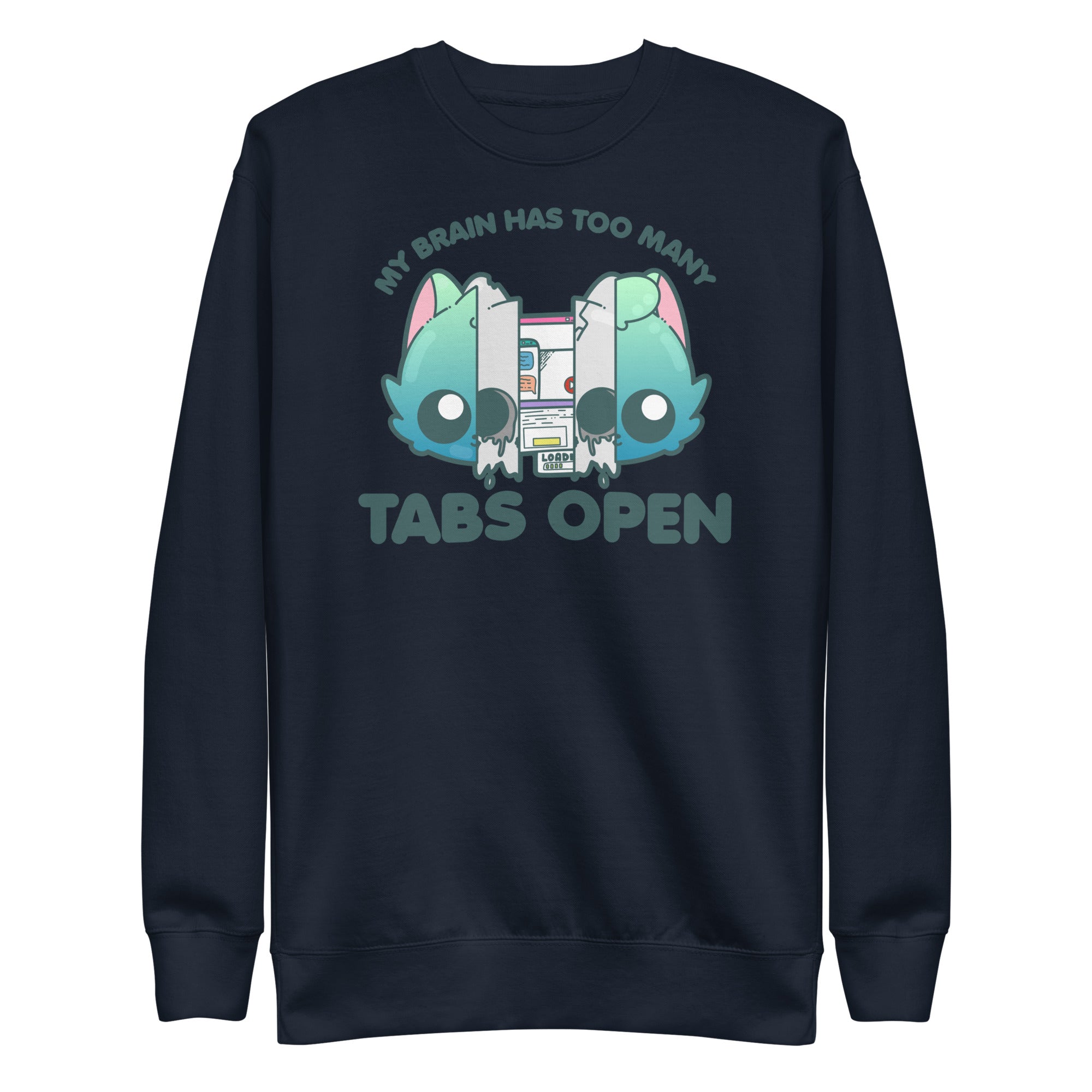 TOO MANY TABS - Sweatshirt