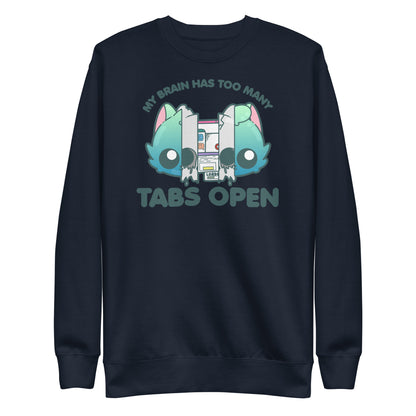 TOO MANY TABS - Sweatshirt