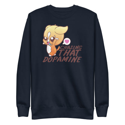 CHASING THAT DOPAMINE - Sweatshirt