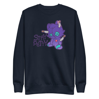 STAY PETTY - Sweatshirt