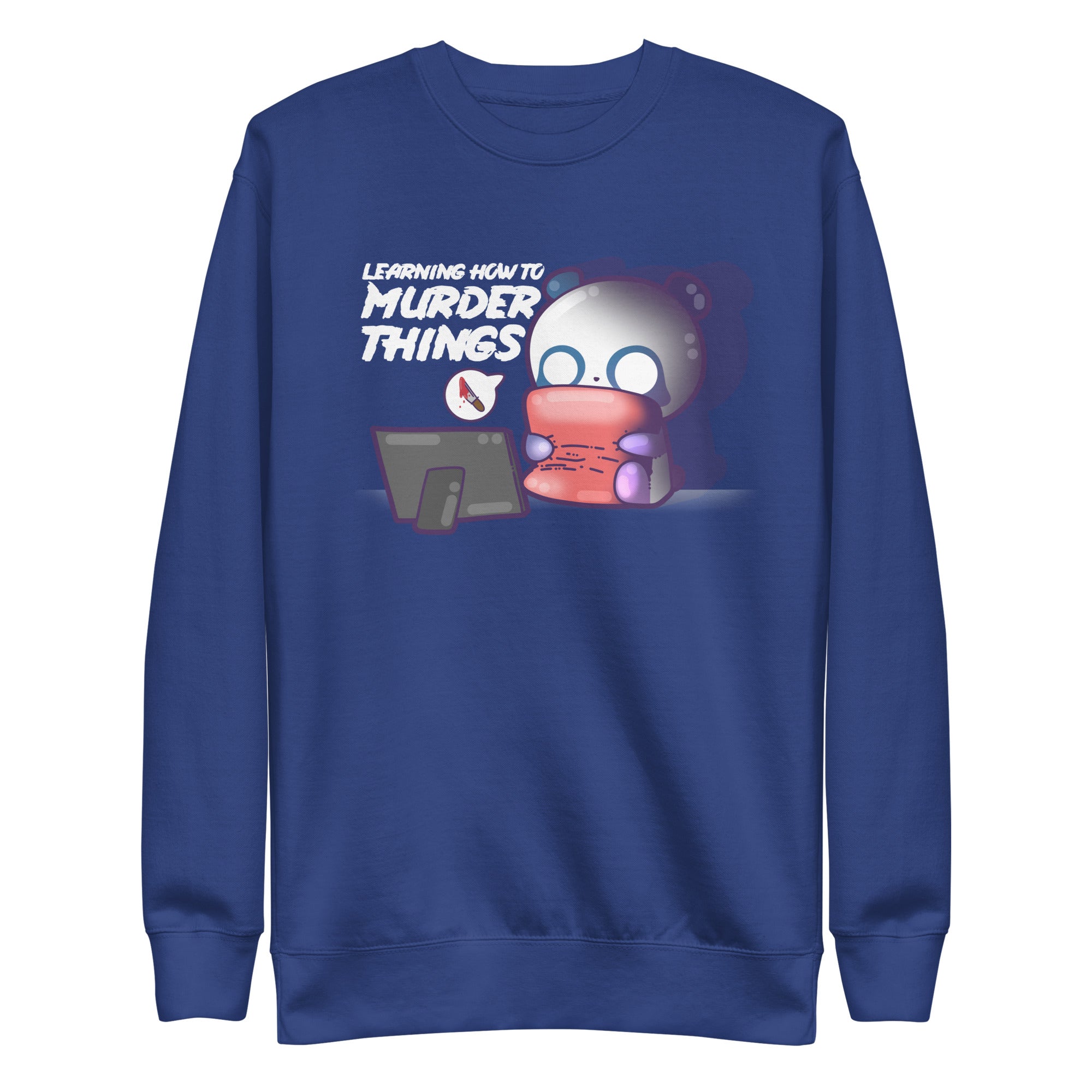 LEARNING HOW TO MURDER THINGS - Sweatshirt - ChubbleGumLLC