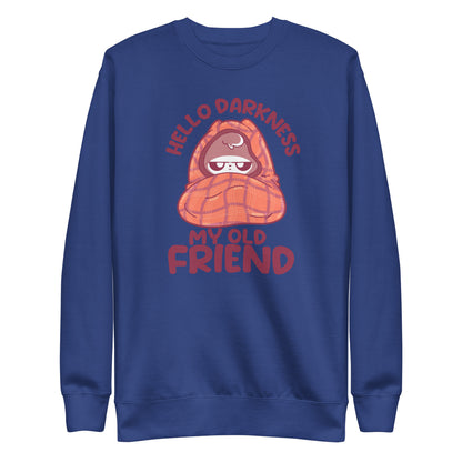 HELLO DARKNESS MY OLD FRIEND - Sweatshirt - ChubbleGumLLC