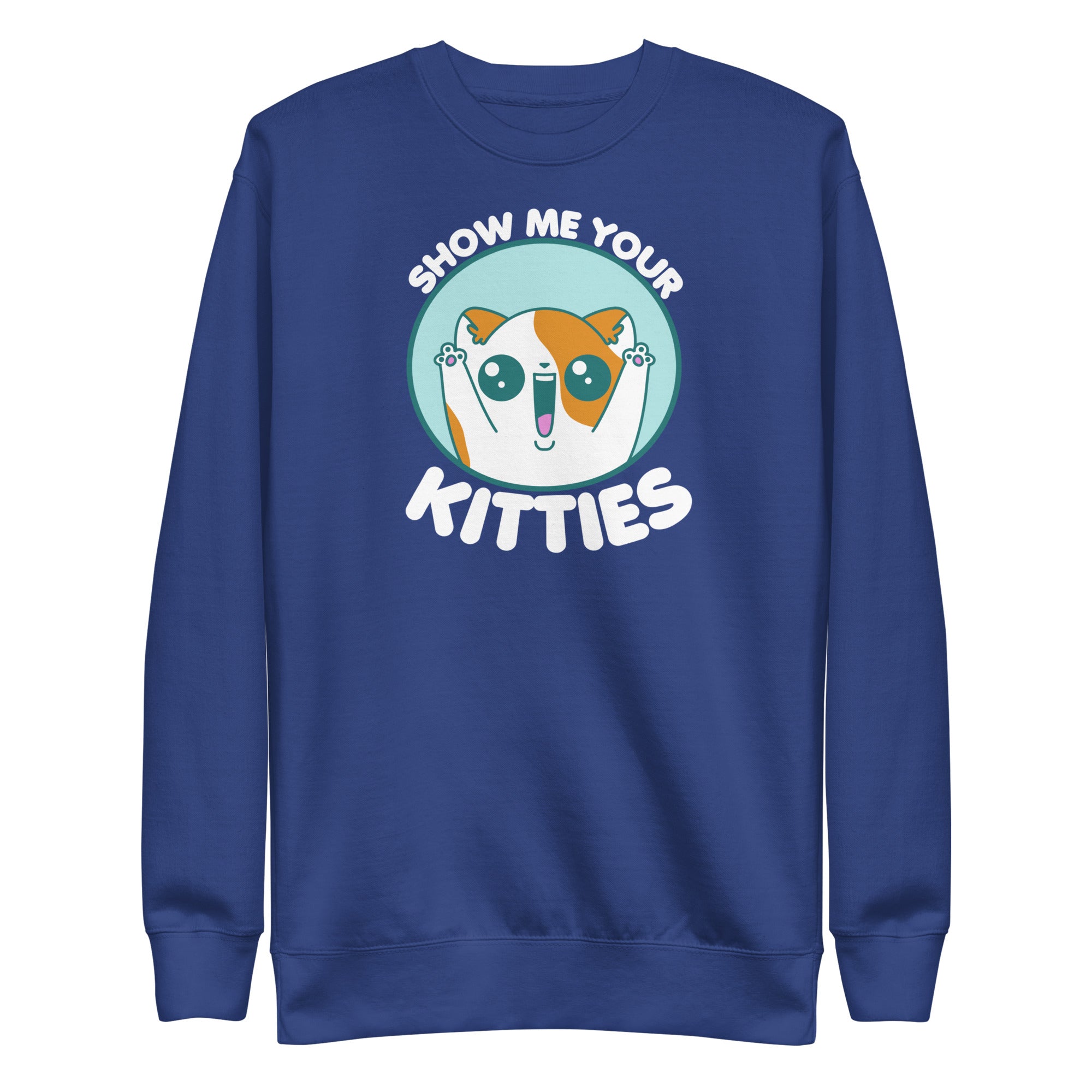 SHOW ME YOUR KITTIES - Modded Sweatshirt - ChubbleGumLLC