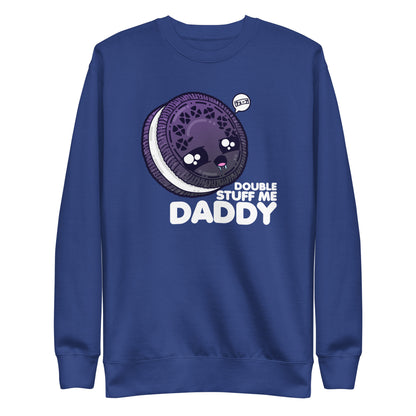 DOUBLE STUFF ME DADDY - Sweatshirt - ChubbleGumLLC