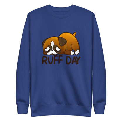 RUFF DAY - Sweatshirt - ChubbleGumLLC