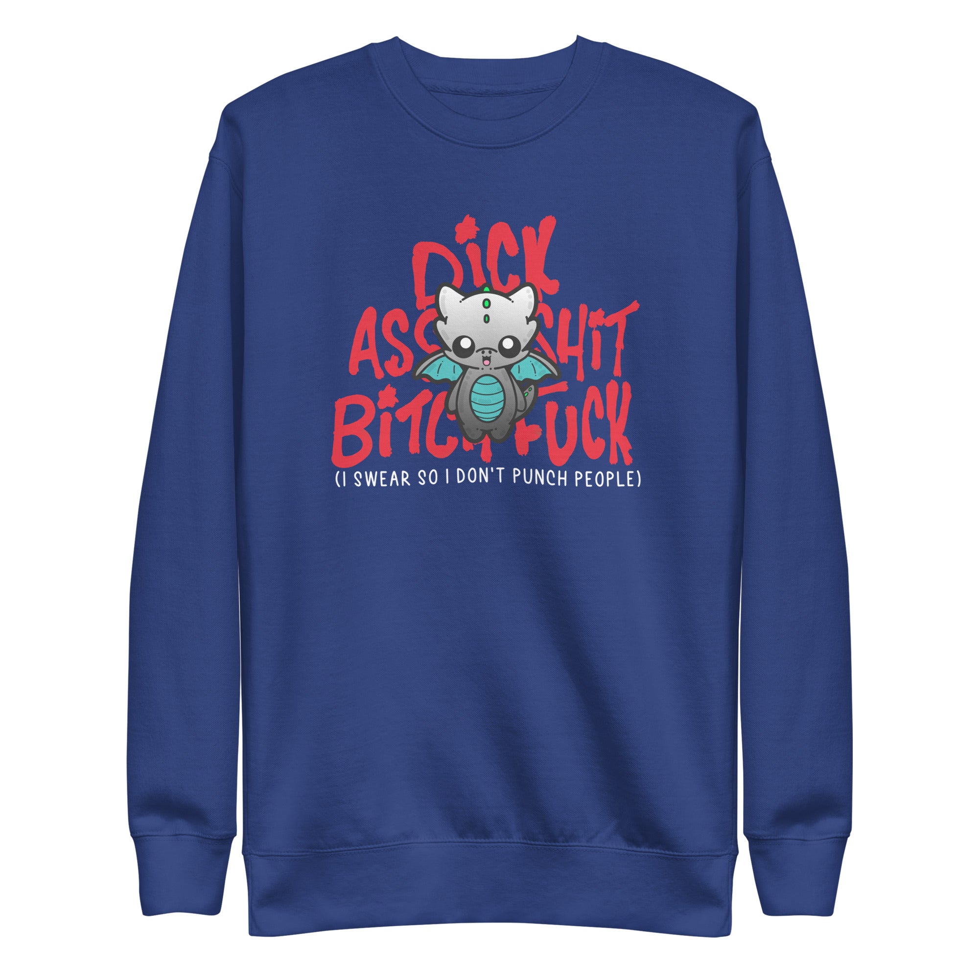 I SWEAR SO INDONT PUNCH PEOPLE - Sweatshirt - ChubbleGumLLC