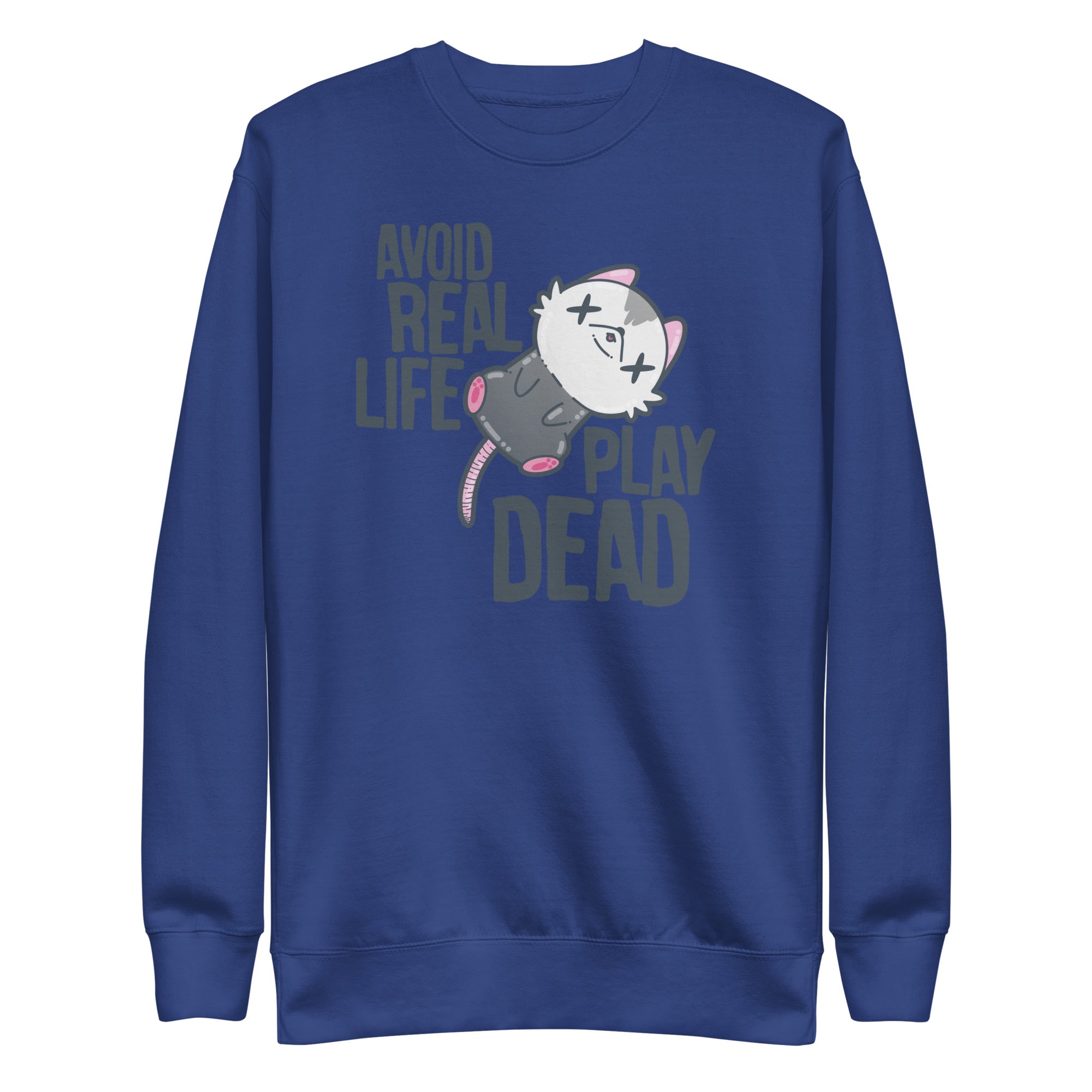 AVOID REAL LIFE PLAY DEAD - Sweatshirt - ChubbleGumLLC