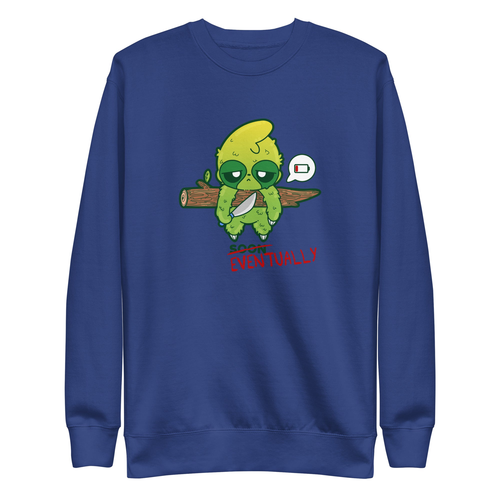 EVENTUALLY - Swatshirt - ChubbleGumLLC