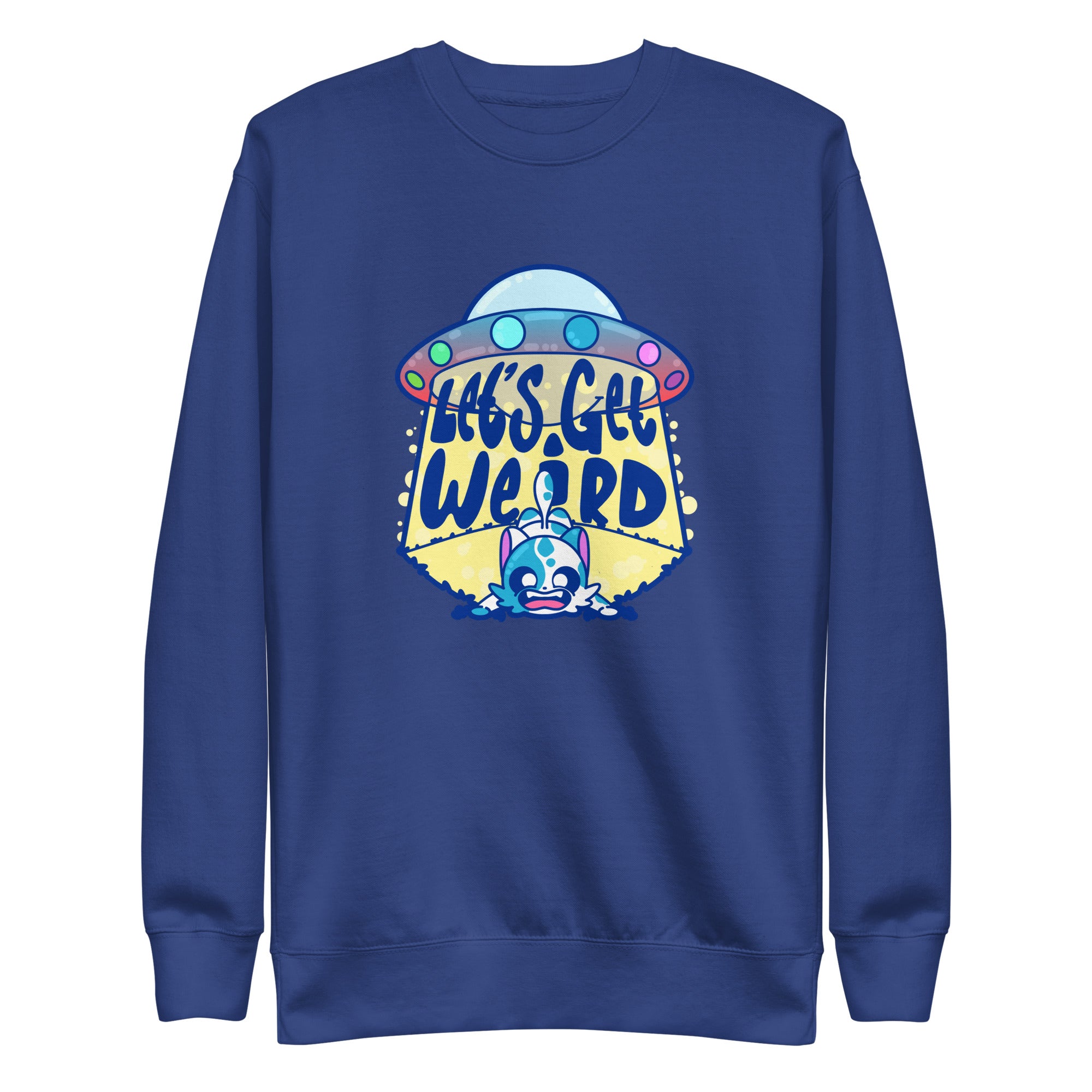 LETS GET WEIRD - Sweatshirt - ChubbleGumLLC