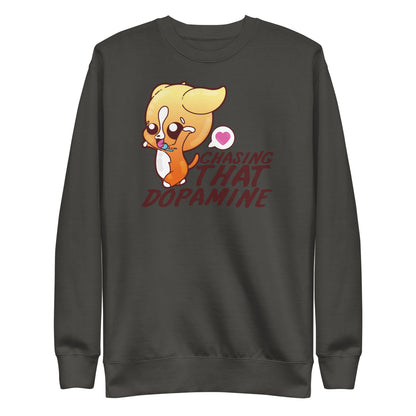 CHASING THAT DOPAMINE - Sweatshirt