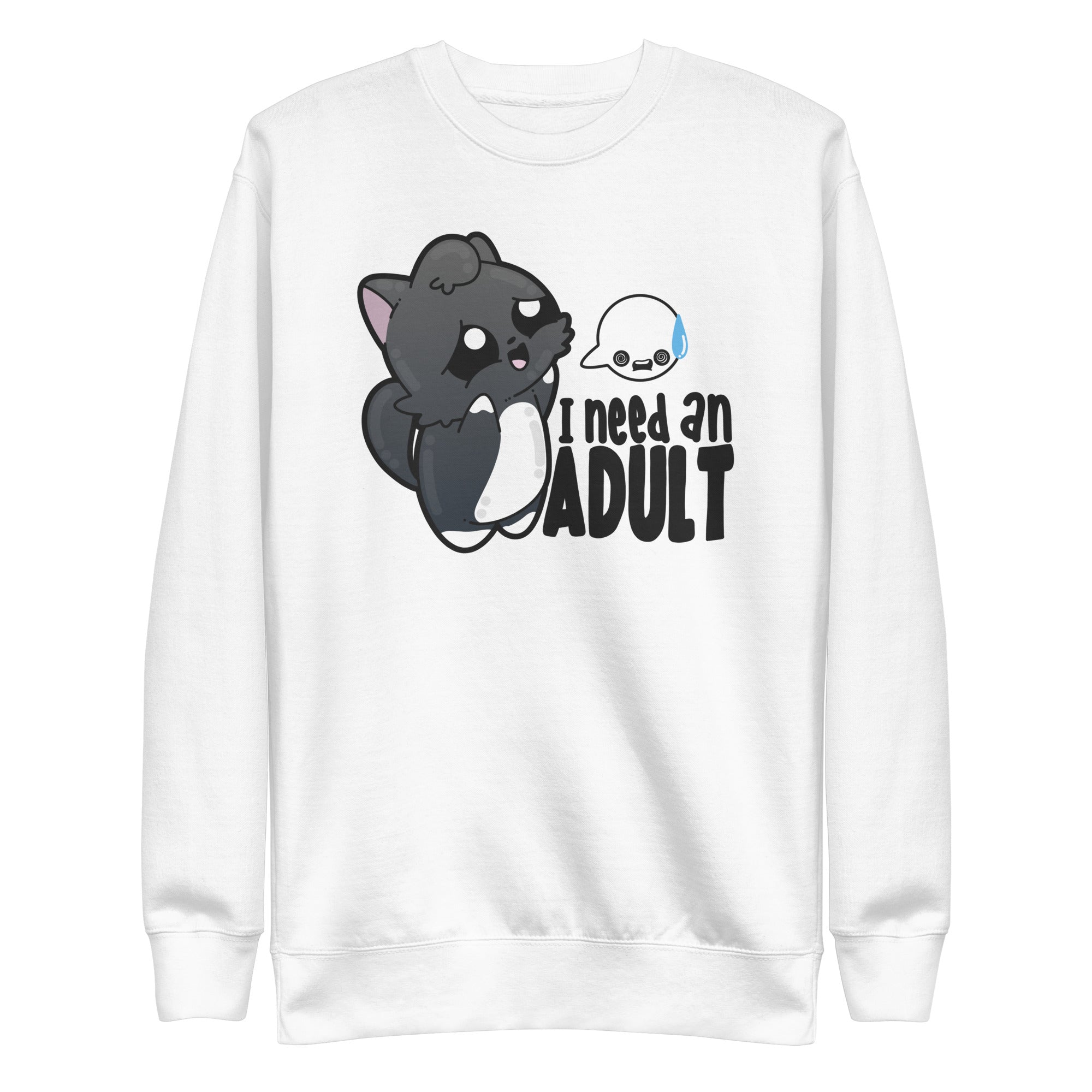 I NEED AN ADULT - Sweatshirt - ChubbleGumLLC