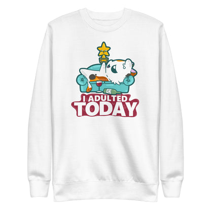 I ADULTED TODAY - Sweatshirt - ChubbleGumLLC