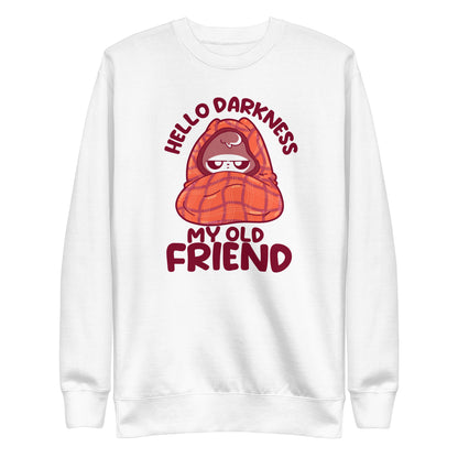 HELLO DARKNESS MY OLD FRIEND - Sweatshirt - ChubbleGumLLC