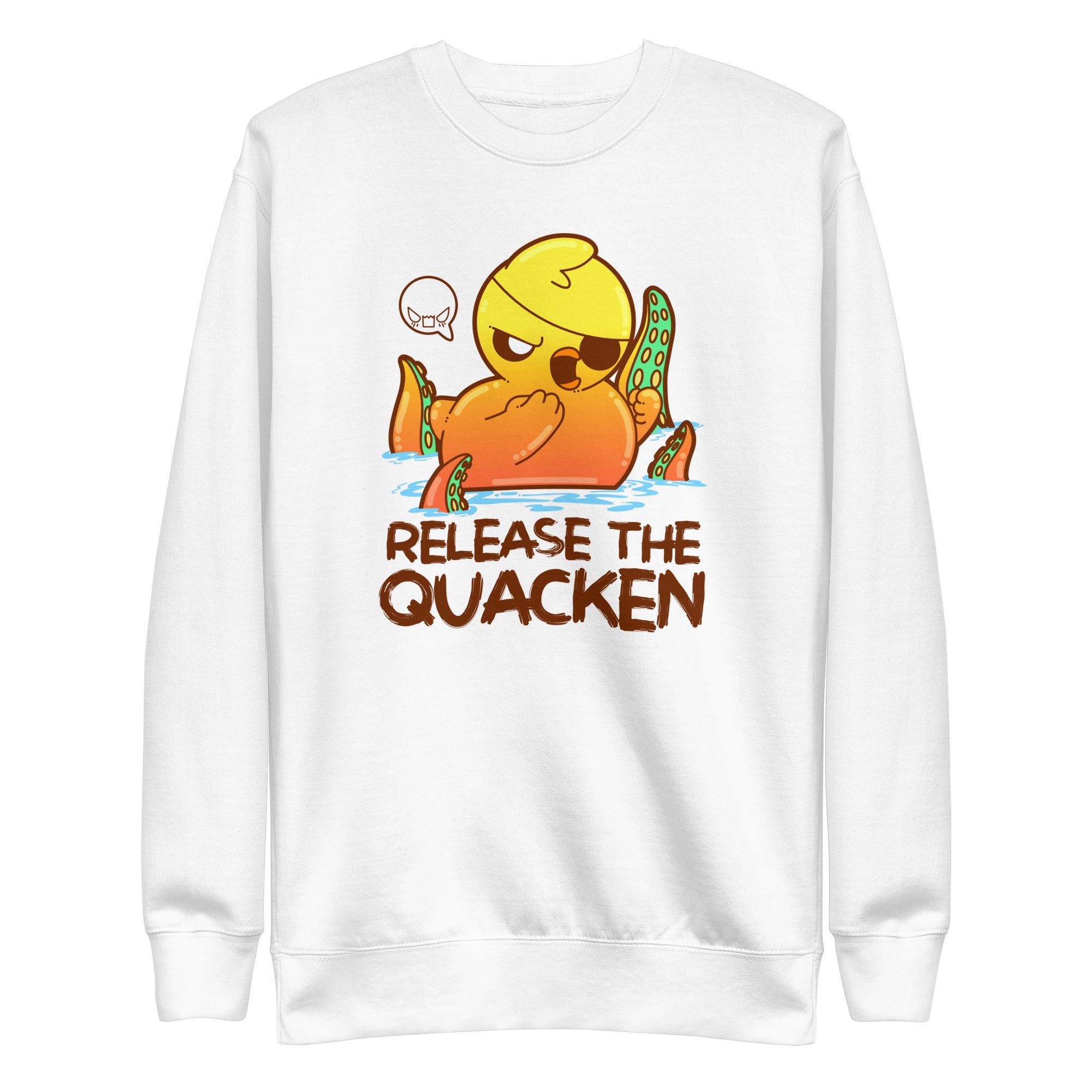 RELEASE THE QUACKEN - Sweatshirt - ChubbleGumLLC