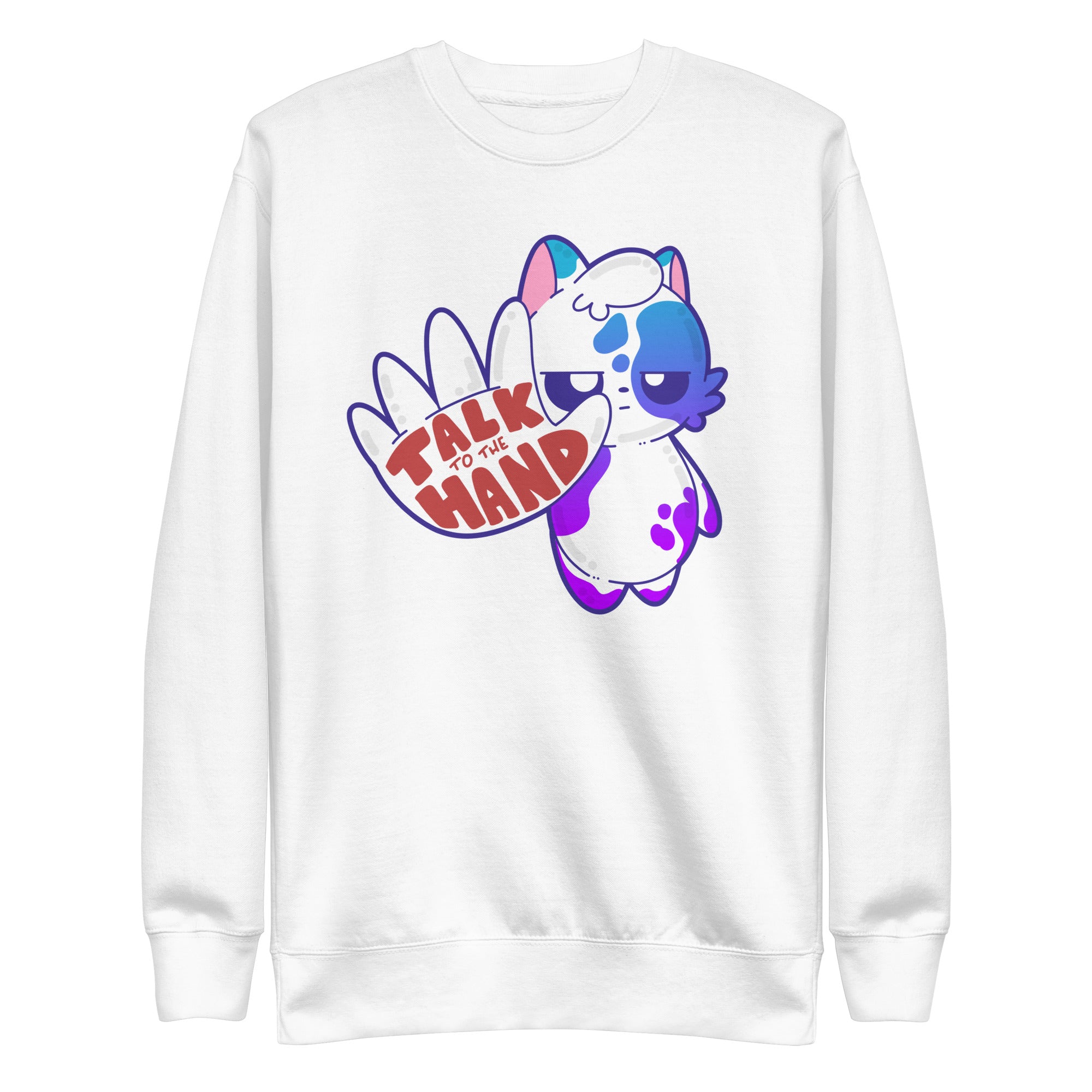 TALK TO THE HAND - Sweatshirt - ChubbleGumLLC