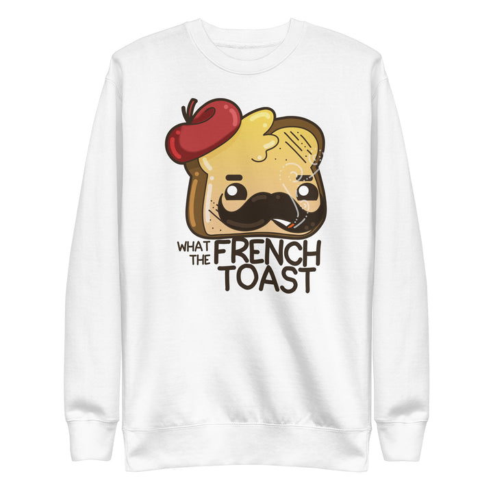 WHAT THE FRENCH TOAST - Sweatshirt - ChubbleGumLLC
