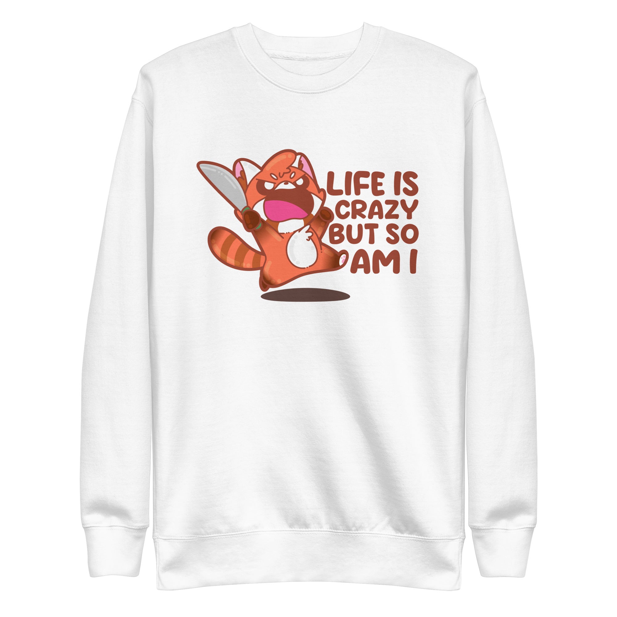 LIFE IS CRAZY BUT SO AM I - Sweatshirt - ChubbleGumLLC