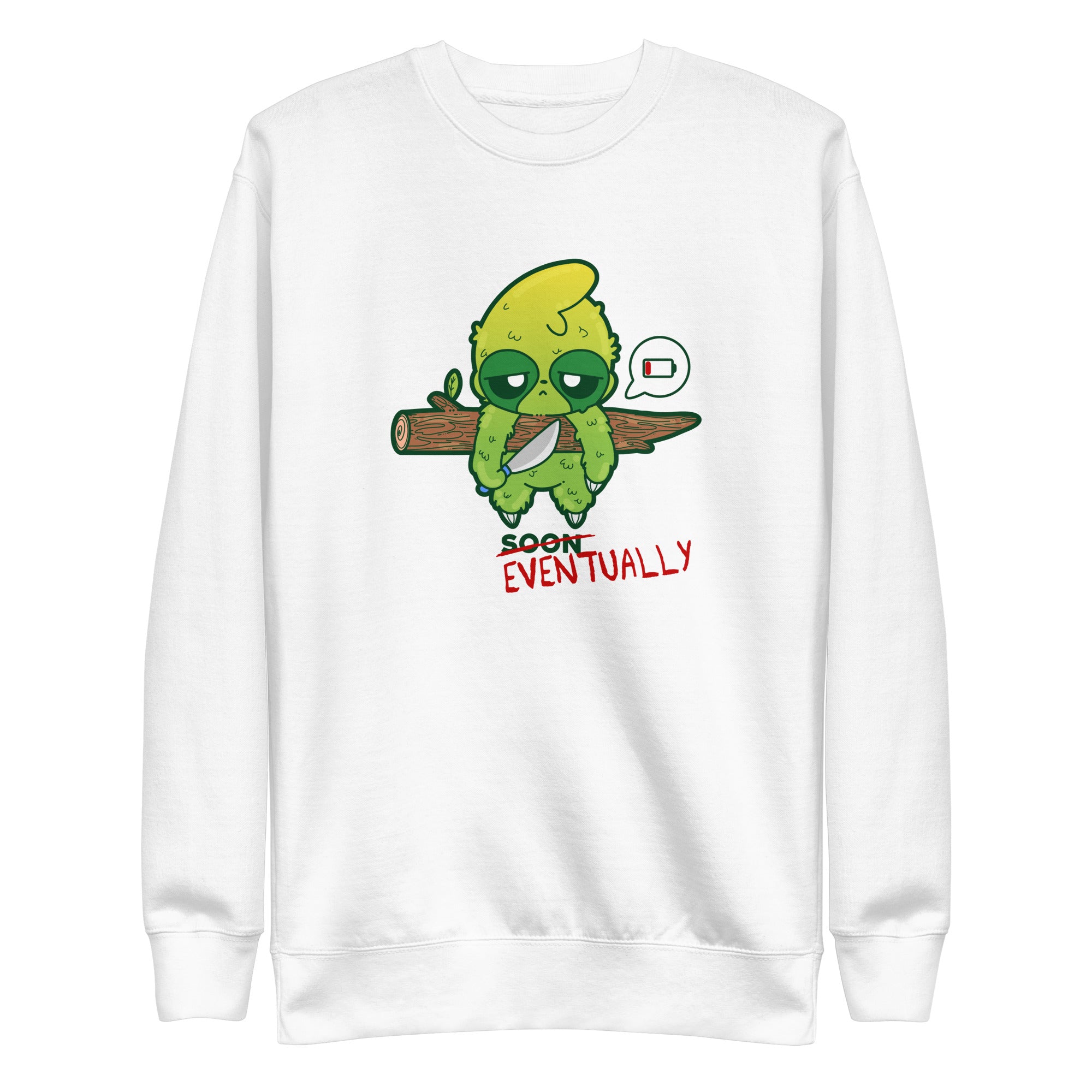 EVENTUALLY - Swatshirt - ChubbleGumLLC