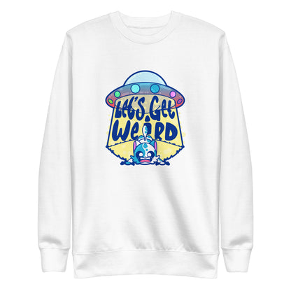 LETS GET WEIRD - Sweatshirt - ChubbleGumLLC