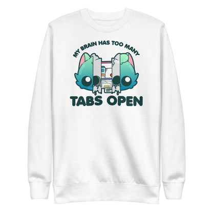 TOO MANY TABS - Sweatshirt