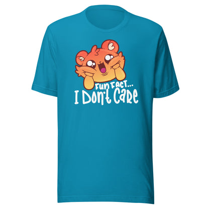 FUN FACT I DONT CARE - Tee - ChubbleGumLLC