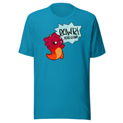 RAWR MEANS GO AWAY - Tee - ChubbleGumLLC