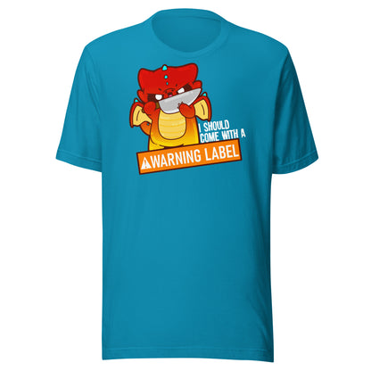 I SHOULD COME WITH A WARNING LABEL - Tee - ChubbleGumLLC