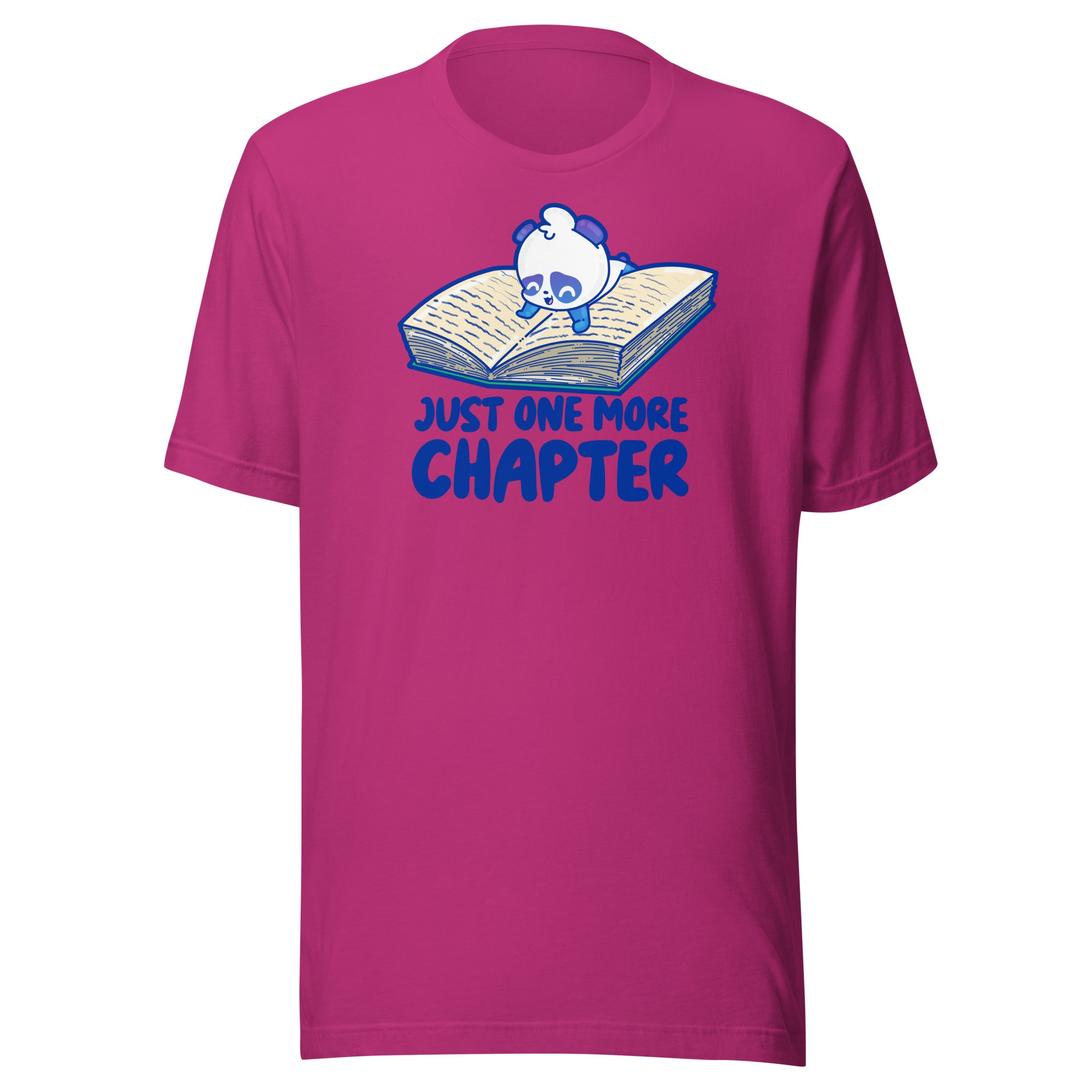 JUST ONE MORE CHAPTER - Tee - ChubbleGumLLC