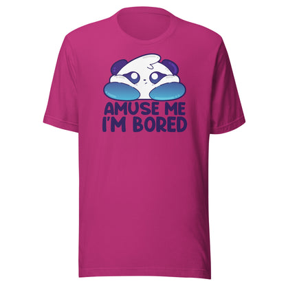 AMUSE ME IM BORED - Tee - ChubbleGumLLC